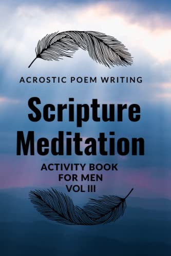 Acrostic Poem Writing Scripture Meditation Activity Book for Men III