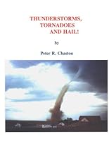 Thunderstorms, Tornadoes, and Hail 0964517264 Book Cover