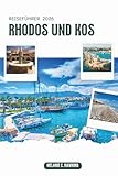 rhodesian ridgeback italia  RHODOS UND KOS REISEFÜHRER 2026: Insider-Tipps zu griechischen Inselrouten, Sehenswürdigkeiten, Essens- und Wein-Highlights, atemberaubenden Stränden, ... Planungs-Essentials (detaillierte Karten).