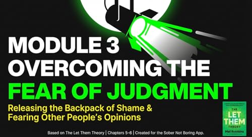 Overcoming The Fear Of Judgement | The Let Them Theory Recovery Course Module 3