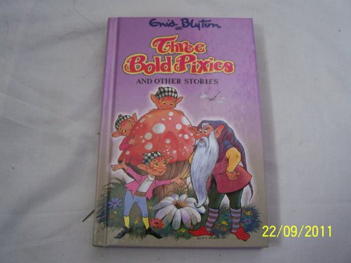 Three Bold Pixies And Other Stories