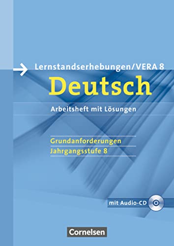 Vorbereitungsmaterialien für VERA - Vergleichsarbeiten/ Lernstandserhebungen - Deutsch - 8. Schuljahr: Grundanforderungen: Arbeitsheft mit Lösungen ... Deutsch, 8. Schuljahr: Grundanforderungen)