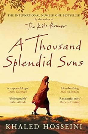 A Thousand Splendid Suns by Khaled Hosseini, International Bestseller, Fiction Novel