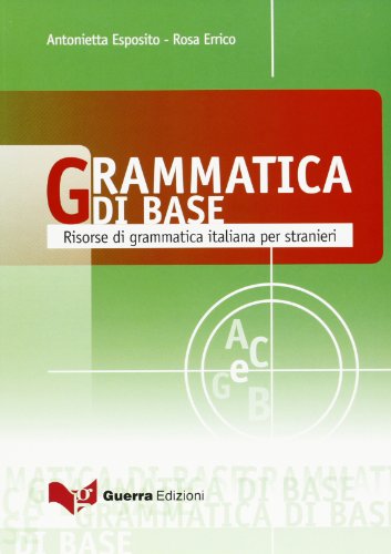 Grammatica di base. Risorse di grammatica italiana per stranieri
