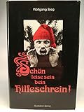 Schön leise sein bein Hilfeschrein! - Wolfgang Sieg 