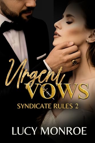 Urgent Vows: Italian Mafia Arranged Marriage (Syndicate Rules Book 2)
