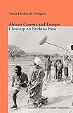 African Cinema and Europe: Close-Up on Burkina Faso (The antropology of contemporary culture) - Teresa Hoefert de Turegano 