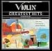 Violin Greatest Hits