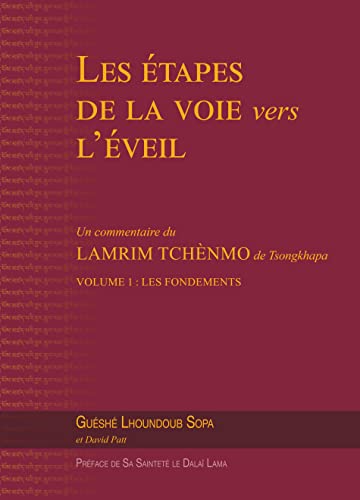 Les étapes de la voie vers l'éveil (vol. 1): Vol. 1 : Les fondements (Les étapes de la voie vers l’éveil)