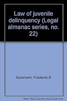 Law of juvenile delinquency B0006AVZMQ Book Cover