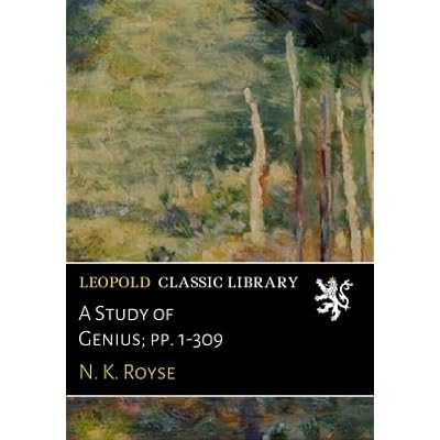A Study of Genius; pp. 1-309