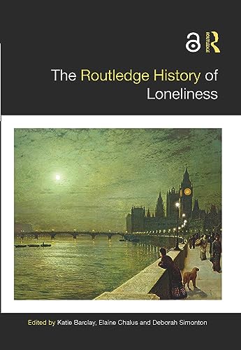 The Routledge History Of Loneliness