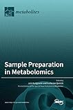 Sample Preparation in Metabolomics