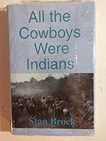 All the Cowboys Were Indians 189232900X Book Cover