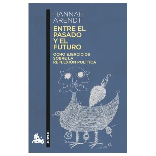 Entre el pasado y el futuro: Ocho ejercicios sobre la reflexión política (Contemporánea)