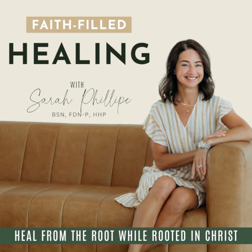 Faith Filled Healing | Root Cause, Functional Medicine, Chronic Illness, Gut Health, Autoimmune, Detox, Healing journey Titel