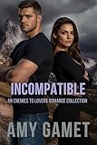 Incompatible: An Enemies to Lovers Romance Collection (Trope Trove)
