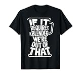Barista de café divertido Si requiere una licuadora estamos Camiseta