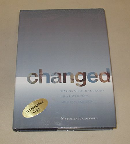 Changed: Making Sense of Your Own or a Loved One's Abortion Experience