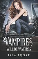 Vampires Will Be Vampires (Fangs and Feathers) 192271206X Book Cover