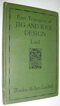 Hardcover First Principles of Jig and Tool Design Book