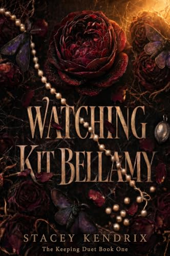 Watching Kit Bellamy: A Dark Romance