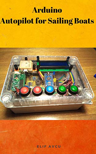 Arduino Autopilot for Sailing Boats