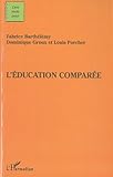  Education Comparée (Barthelemy/Groux/Porcher) (Cent mots pour) (French Edition)