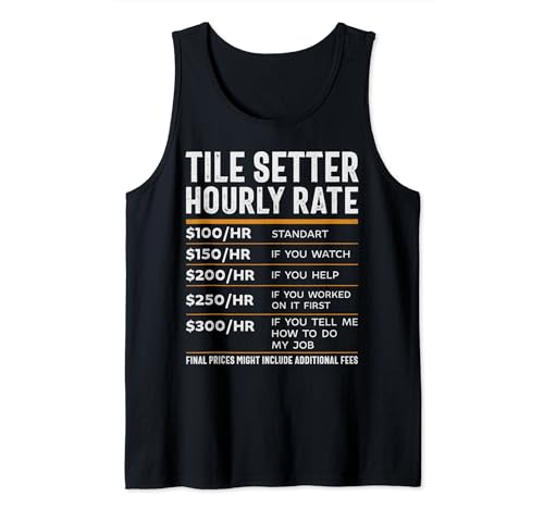 Tarifa por hora del fijador de azulejos, azulejo, instalador de azulejos, fijador de azulejos Camiseta sin Mangas