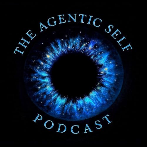 『The Agentic Self Podcast』のカバーアート
