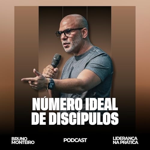 Qual &eacute; o n&uacute;mero IDEAL de Disc&iacute;pulos - Bruno Monteiro