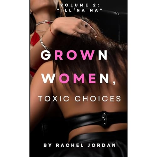 Grown Women, Toxic Choices: Volume 2 Audiolibro Por Rachel Jordan arte de portada