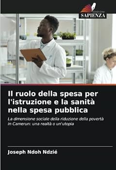 Paperback Il ruolo della spesa per l'istruzione e la sanità nella spesa pubblica [Italian] Book