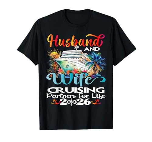 Husband And Wife Cruise 2026 Vacation Couple Cruise Cruising T-Shirt