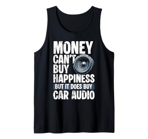 Money Cant Buy Happiness Car Audio System Tank Top