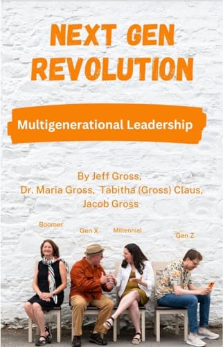 Next Gen Revolution: Multigenerational Leadership (Gro-Nova Leadership Books) (English Edition)
