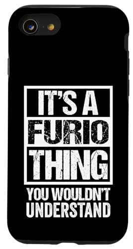 It's A Furio Thing You Wouldn't Understand First Name �X�}�z�P�[�X iPhone SE (2020) / 7 / 8 �p