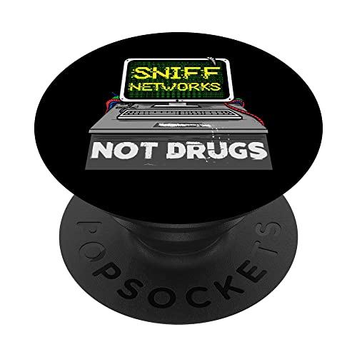 Sniff Networks Not Drugs I Hacker Programmeurs Cadeau PopSockets PopGrip Interchangeable