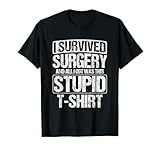 Survived Neck Surgery All I Got Was This Stupid T-Shirt
