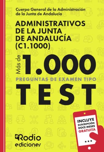 Administrativos de la Junta de Andalucía (C1.1000). Más de mil preguntas tipo test