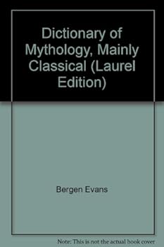 Paperback Dictionary of Mythology, Mainly Classical (Laurel Edition) Book