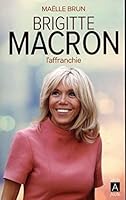 Brigitte Macron l'affranchie 2377352154 Book Cover