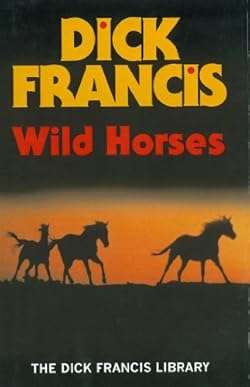 Wild Horses (Francis Thriller) cover image