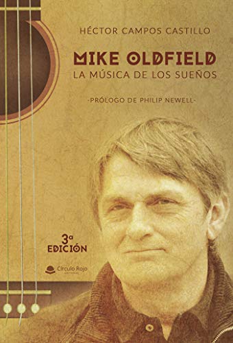 Mike Oldfield, la música de los sueños (SIN COLECCION)