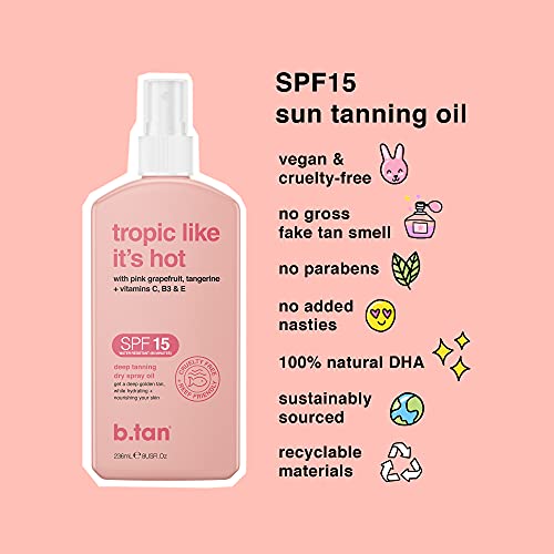 B.tan Spf 15 Deep Dry Spray Tanning Oil | Tropic Like It's Hot - Get A Tropic Glow, Keeps Skin Hydrated, Loved Up & Hot From Grapefruit, Tangerine, Vitamins C, B5, E, A + Touch Of Self Tan, Vegan, Cruelty Free 8 Fl Oz #TOP1