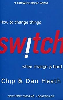 [Switch How to Change Things When Change Is Hard] [By Heath, Chip] [March, 2011]