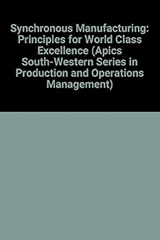 Paperback Synchronous Manufacturing: Principles for World Class Excellence (Apics South-Western Series in Production and Operations Management) Book