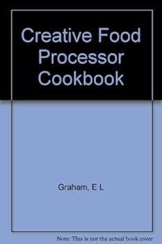 Hardcover Creative Food Processor Cookbook Book