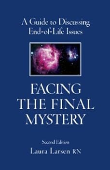 Paperback Facing The Final Mystery: A Guide To Discussing End-of-life Issues Book