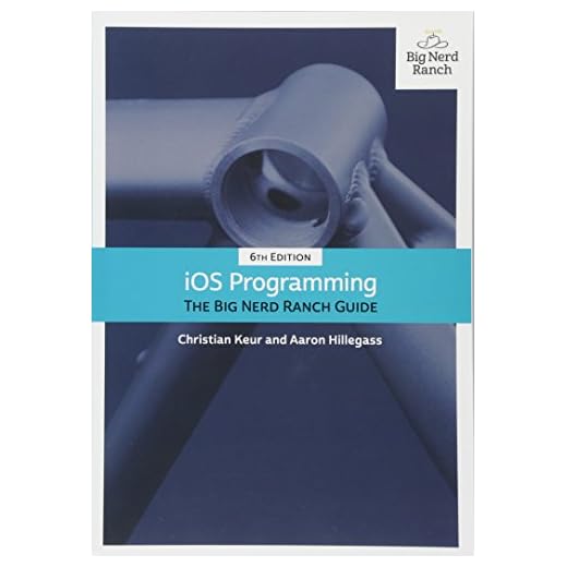 iOS Programming: The Big Nerd Ranch Guide (6th Edition) (Big Nerd Ranch Guides)